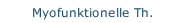 Myofunktionelle Th.